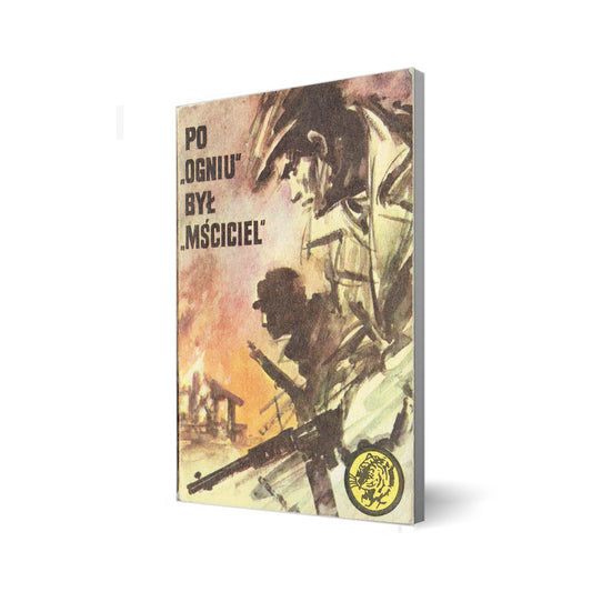 Po „Ogniu” był „Mściciel”