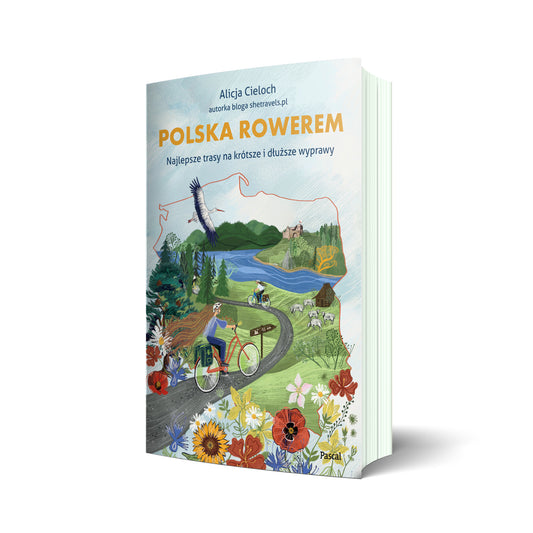 Polska rowerem. Najlepsze trasy na krótsze i dłuższe wyprawy