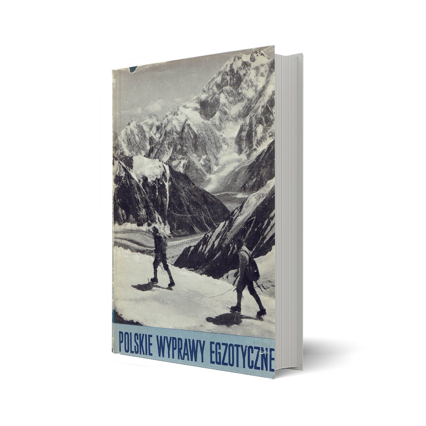 W skałach i lodach świata. Tom II. Polskie wyprawy egzotyczne