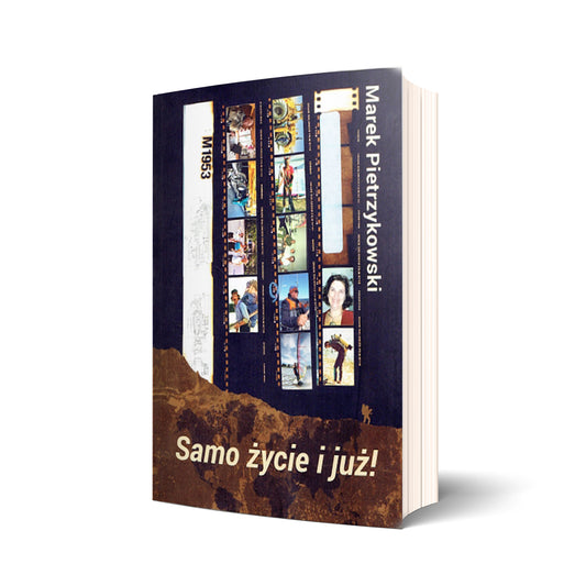 Samo życie i już!