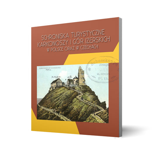 Schroniska turystyczne Karkonoszy i Gór Izerskich w Polsce oraz w Czechach