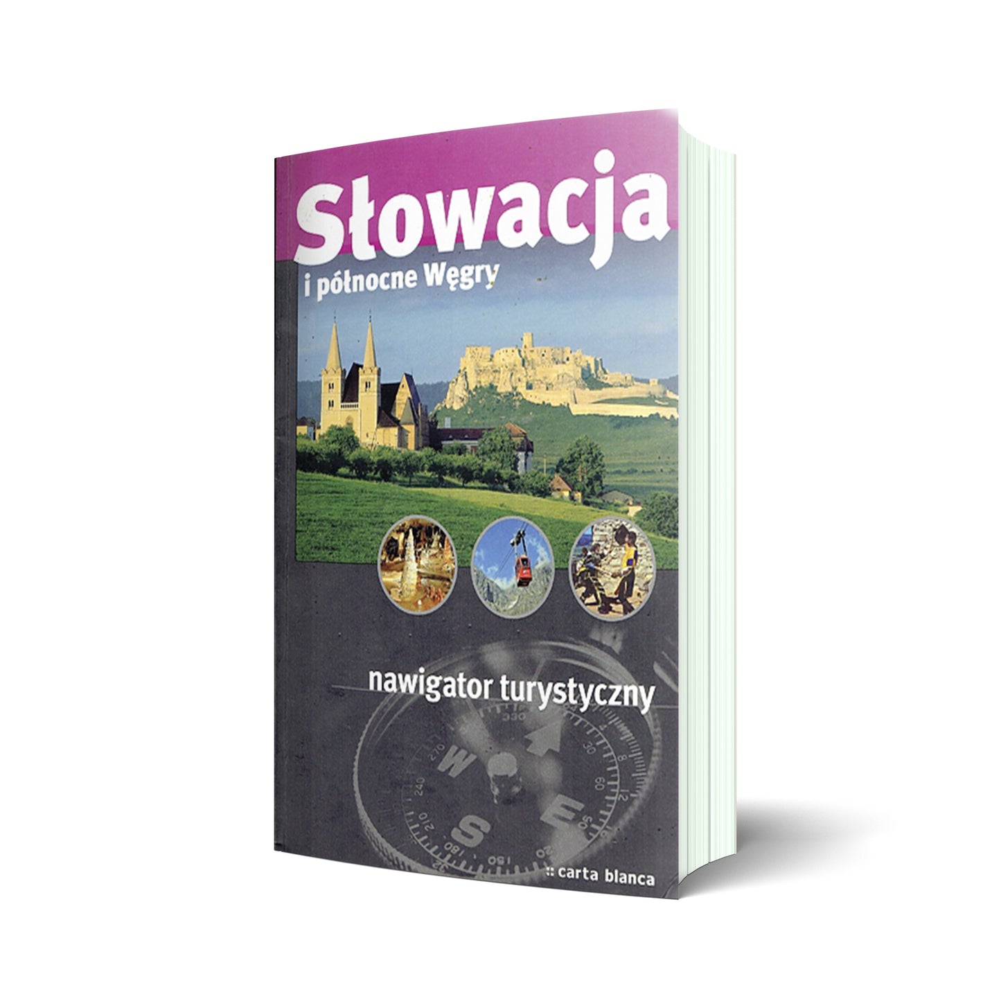 Słowacja i północne Węgry. Nawigator turystyczny