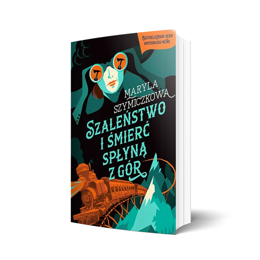 Szaleństwo i śmierć spłyną z gór. Śledztwa profesorowej Szczupaczyńskiej