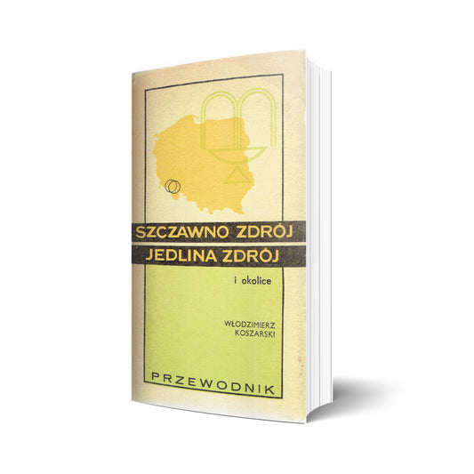 Szczawno Zdrój, Jedlina Zdrój i okolice. Przewodnik