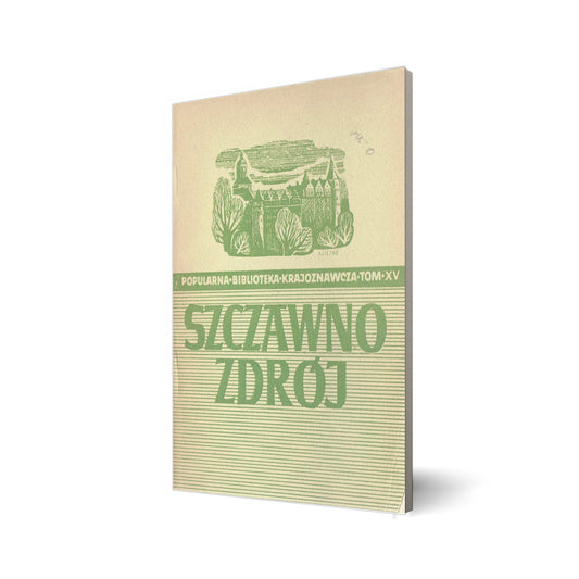 Szczawno Zdrój. Popularna biblioteka krajoznawcza. Tom XV