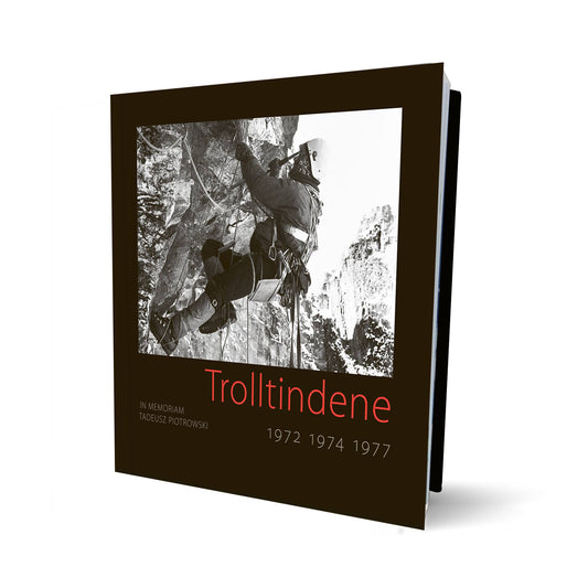 Trolltindene 1972, 1974, 1977. In memoriam Tadeusz Piotrowski