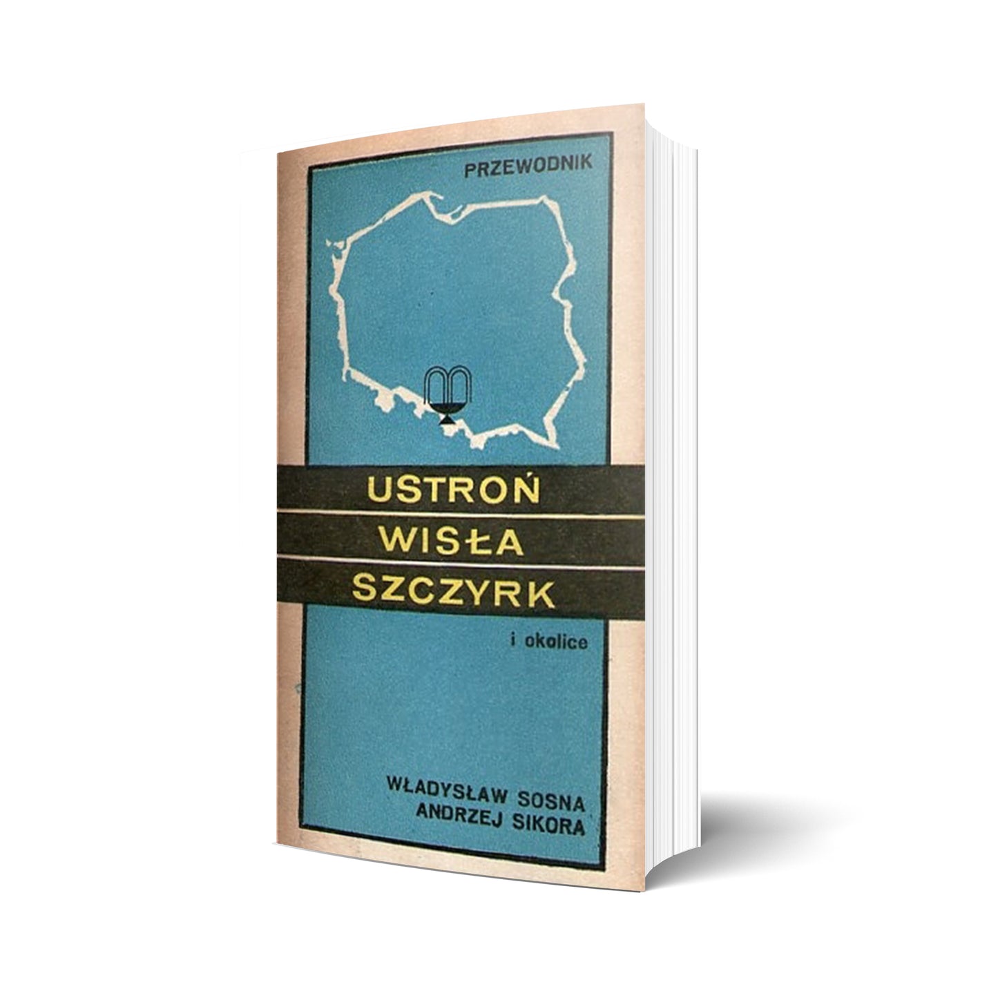 Ustroń, Wisła, Szczyrk i okolice. Przewodnik