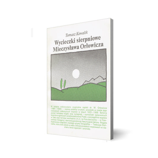 Wycieczki sierpniowe Mieczysława Orłowicza