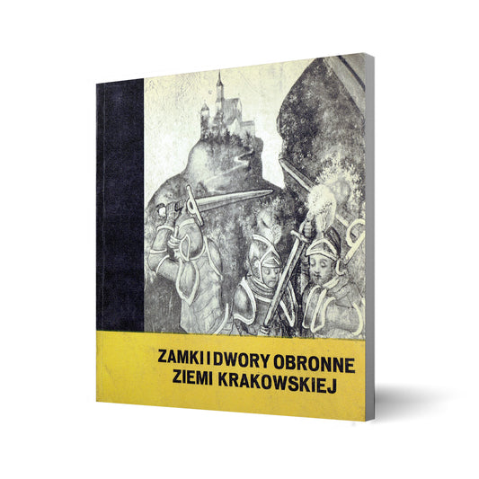 Zamki i dwory obronne Ziemi Krakowskiej