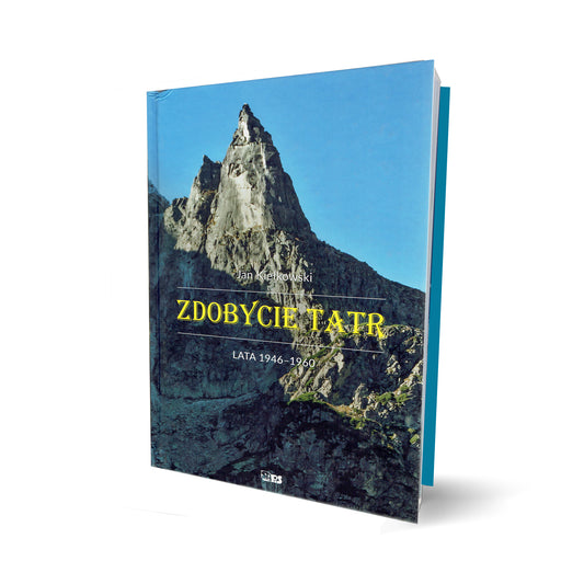 Zdobycie Tatr. Tom IV. 1946-1960 OUTLET