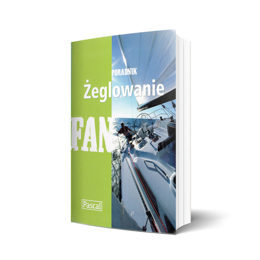 Żeglowanie. Poradnik FAN (z autografem autora)